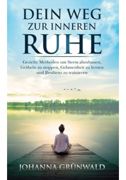 Dein Weg zur inneren Ruhe