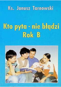 Kto pyta nie błądzi Rok B