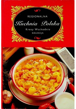 Regionalna Kuchnia Polska Kresy Wschodnie