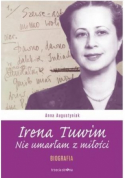 Irena Tuwim. Nie umarłam z miłości