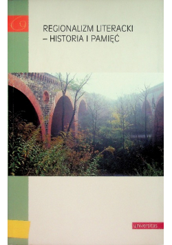 Regionalizm literacki - historia i pamięć