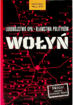 Ludobójstwo UPA kłamstwa polityków Wołyń