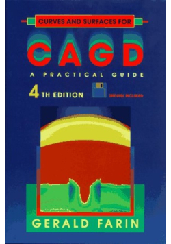 Curves and Surfaces for CAGD, Fourth Edition: A Practical Guide