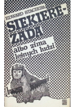 Siekierezada albo zima leśnych ludzi