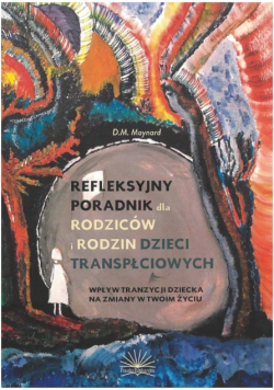Refleksyjny poradnik dla rodziców i rodzin dzieci transpłciowych