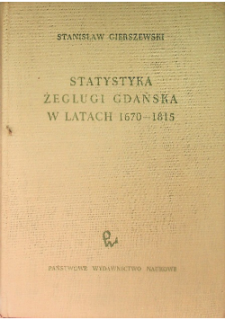 Statystyka żeglugi Gdańska w latach 1670 - 1815