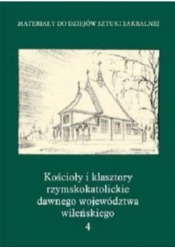 Kościoły i klasztory rzymskokatolickie dawnego województwa wileńskiego 4