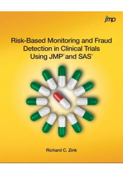 Risk-Based Monitoring and Fraud Detection in Clinical Trials Using JMP and SAS