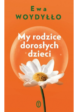My rodzice dorosłych dzieci