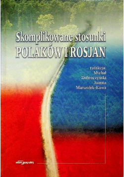 Skomplikowane stosunki Polaków i Rosjan
