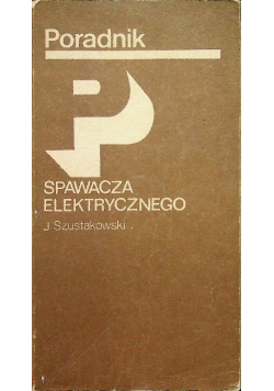 Poradnik spawacza elektrycznego