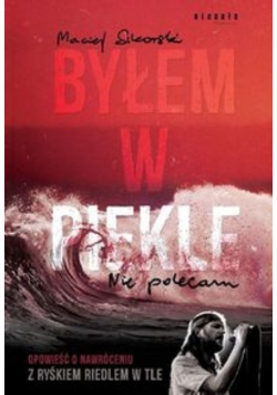 Byłem w piekle