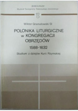 Polonika liturgiczne w kongregacji obrzędów 1588-1632