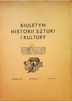Biuletyn historii sztuki i kultury Rok IX Nr 1/ 2 1947 r.