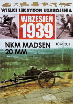 Wielki Leksykon Uzbrojenia Tom 301 NKM Madsen 20 MM