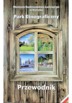 Park Etnograficzny Przewodnik