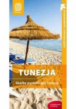 Tunezja Skarby pustyni gór i morza