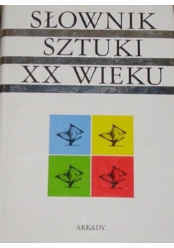 Słownik sztuki XX wieku