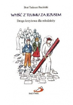 Wyjść z tłumu za Jezusem