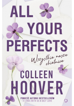 All Your Perfects Wszystkie nasze obietnice
