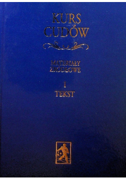 Kurs cudów Materiały źródłowe Tom I