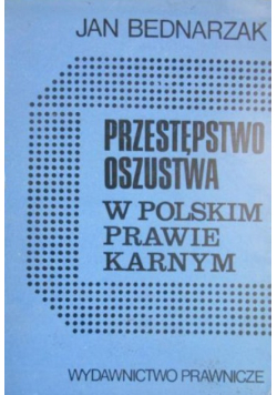 Przestępstwo oszusta w Polskim prawie karnym