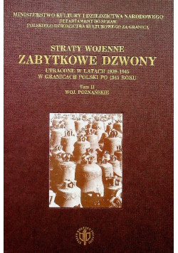 Straty wojenne zabytkowe dzwony Tom I