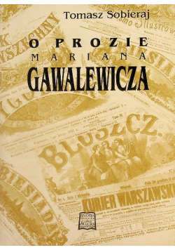 O prozie Mariana Gawalewicza
