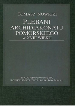 Plebani Archidiakonatu Pomorskiego w XVIII wieku