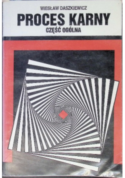 Proces karny Część ogólna