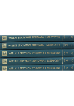 Wielki leksykon zdrowia i medycyny, Tom 1 do 5