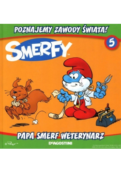 Poznajemy zawody świata Tom 5 Papa Smerf Weterynarz