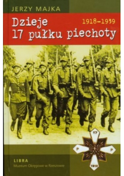 Dzieje 17 pułku piechoty 1918 -1939