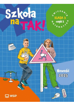 Matematyka SP 3 Szkoła na tak ćwiczenia cz.1