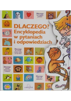 Dlaczego? Encyklopedia w pytaniach i odpowiedziach