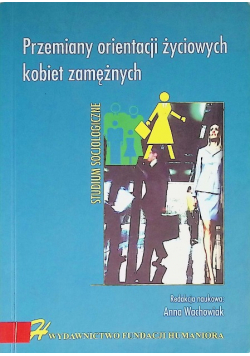 Przemiany orientacji życiowych kobiet zamężnych