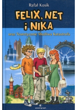 Felix, Net i Nika oraz Teoretycznie Możliwa Katastrofa
