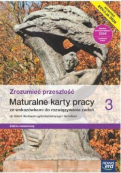 Nowa historia Zrozumieć przeszłość karty pracy maturalne 3 liceum i technikum Poziom rozszerzony