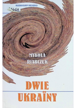 Riabczuk dwie ukrainy