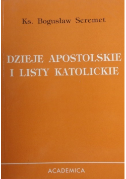 Dzieje Apostolskie i Listy Katolickie