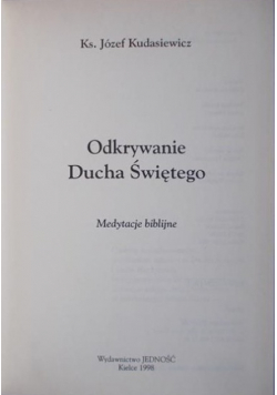 Odkrywanie Ducha Świętego. Medytacje biblijne