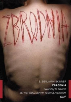 Zbrodnia  twarzą w twarz ze współczesnym niewolnictwem