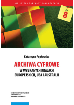 Archiwa cyfrowe w wybranych krajach europejskich, USA i Australii