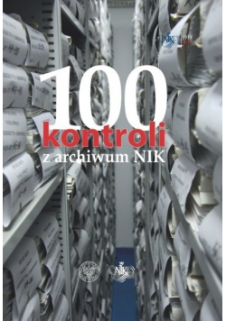100 kontroli z archiwum NIK