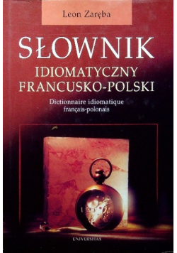 Słownik idiomatyczny francusko - polski