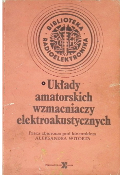 Układy amatorskich wzmacniaczy elektroakustycznych