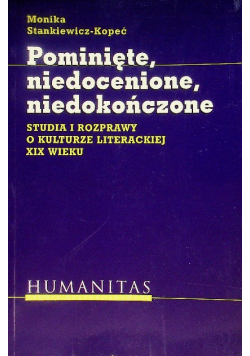 Pominięte niedocenione niedokończone