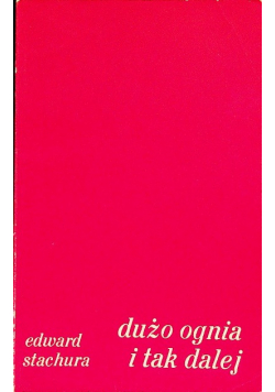 Dużo ognia i tak dalej