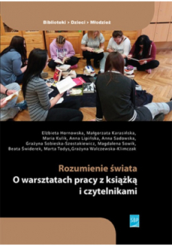 Rozumienie świata O warsztatach pracy z książką i czytelnikami