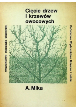 Cięcie drzew i krzewów owocowych